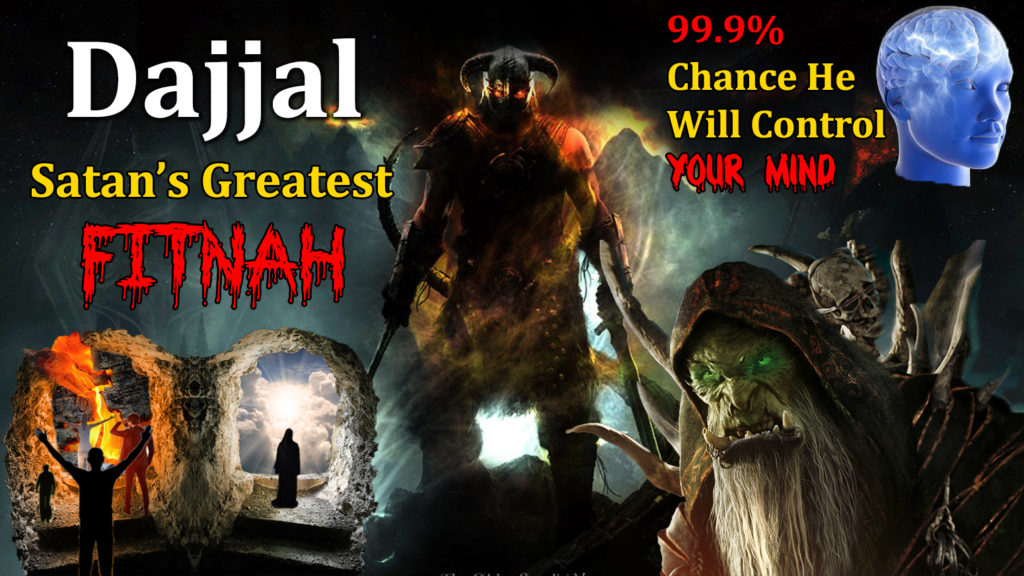 Greatest Fitnah Dajjal 99.9% Chance He will Control Your Mind, Masih False Messiah Akhir Zaman Story